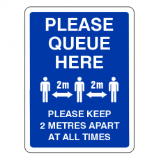 Please Queue Here - Keep 2 Metres Apart Sign