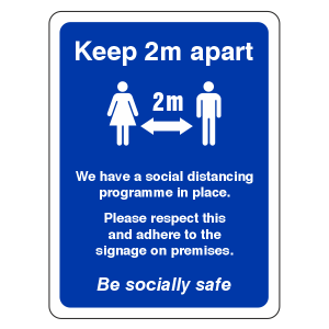 Keep 2 Metres Apart - Be Socially Safe Sign