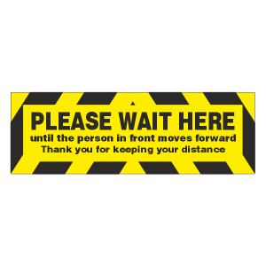 Please Wait Here Until Person In Front Moves Sign