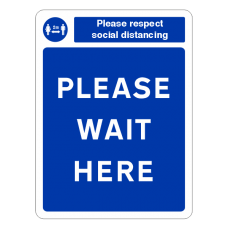 Respect Social Distancing - Please Wait Here Sign
