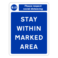 Respect Social Distancing - Stay Within Marked Area Sign