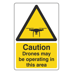 Caution Drones May Be Operating In This Area Sign