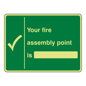 Photoluminescent Your Fire Assembly Point Is Sign (Landscape)