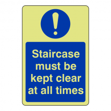 Photoluminescent Staircase Must be Kept Clear At All Times Sign (Portrait)