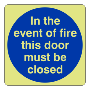 Photoluminescent In The Event Of Fire This Door Must Be Closed Sign