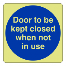 Photoluminescent Door To Be Kept Closed When Not In Use Sign