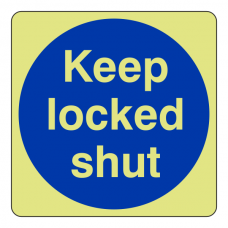 Photoluminescent Keep Locked Shut Sign