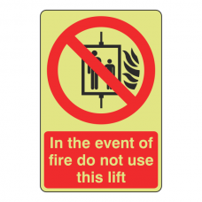 Photoluminescent In The Event Of Fire Do Not Use Lift Sign
