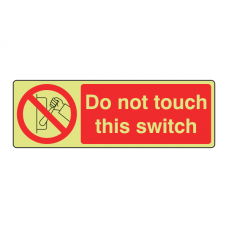 Photoluminecent Do Not Touch This Switch Sign (Landscape)