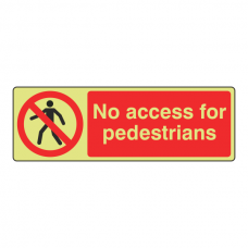 Photoluminescent No Access For Pedestrians Sign (Landscape)