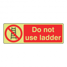 Photoluminescent Do Not Use Ladder Sign (Landscape)