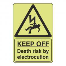 Photoluminescent Keep Off Death Risk Sign