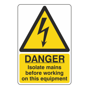 Isolate Mains Before Working Sign