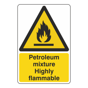 Petroleum Mixture Highly Flammable Sign