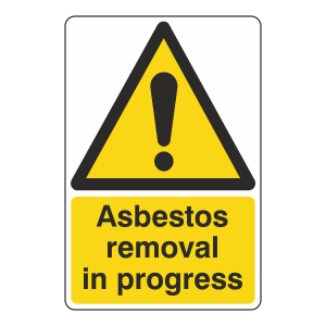 Asbestos Removal In Progress Sign