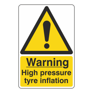 Warning High Pressure Tyre Inflation Sign