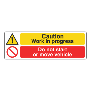 Work In Progress / Do Not Start Or Move Vehicle Sign (Landscape)