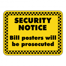 Bill Posters Will Be Prosecuted Security Sign (Landscape)