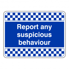 Blue Report Any Suspicious Behaviour Security Sign (Landscape)