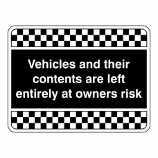 Black Vehicles And Contents Left At Owners Risk Security Sign (Landscape)