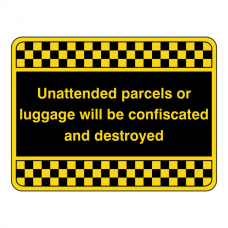 Yellow Unattended Parcels Or Luggage Will Be Confiscated Security Sign (Landscape)