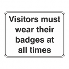 Visitors Must Wear Their Badges At All Times Sign (Large Landscape)