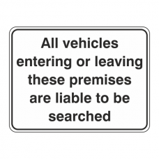 Vehicles Entering Or Leaving Liable To be Searched Sign (Large Landscape)