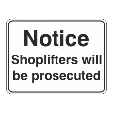 Notice - Shoplifters Will Be Prosecuted Sign (Large Landscape)