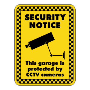 This Garage Is Protected By CCTV Security Sign