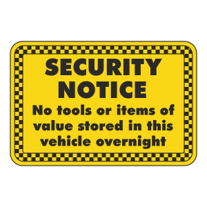 No Tools Or Items Of Value Stored In Vehicle Overnight Sign