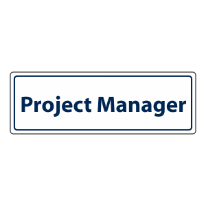 Project Manager Sign (Landscape)