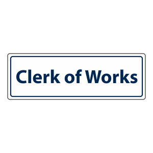 Clerk Of Works Sign (Landscape)