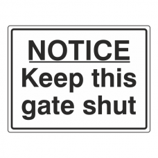 Notice Keep This Gate Shut Sign (Large Landscape)