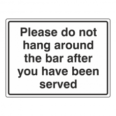 Please Do Not Hang Around Bar Sign (Large Landscape)