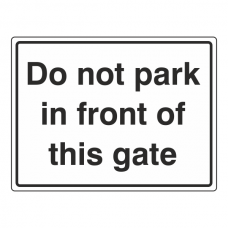 Do Not Park In Front Of This Gate Sign (Large Landscape)