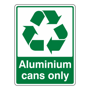 Aluminium Cans Only Recycle Sign