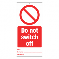 Do Not Switch Off Tie Tag