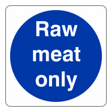 Raw Meat Only Sign (Square)