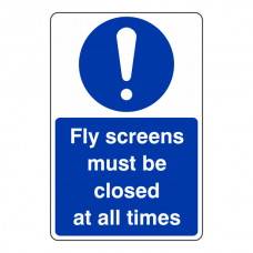 Fly Screens Must Be Closed Sign
