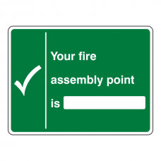 Your Fire Assembly Point Is With Blank Sign