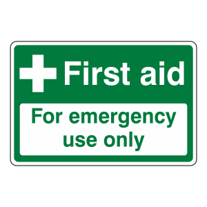 First Aid / For Emergency Use Only Sign (Landscape)