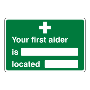 Your First Aider Is / Located Sign (Landscape)