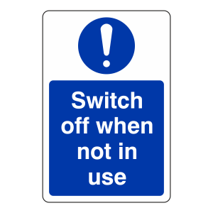 Switch Off When Not in Use Sign (Portrait)