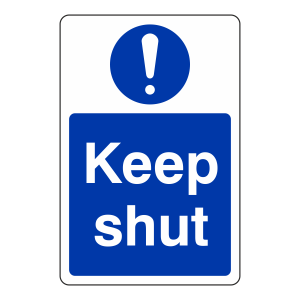 Keep Shut Sign (Portrait)