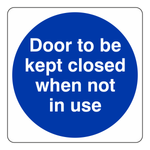 Door to be Kept Closed When Not in Use Sign