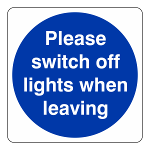 Please Switch Off Lights When Leaving Sign