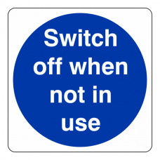 Switch Off When Not In Use Sign