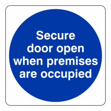 Secure Door Open When Premises Are Occupied Sign