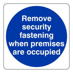 Remove Security Fastenings ... Sign