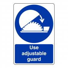 Use Adjustable Guard Sign